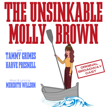 Various Artists - The Unsinkable Molly Brown (Original Broadway Cast)