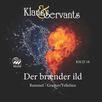 Klaus & Servants - Der brænder ild