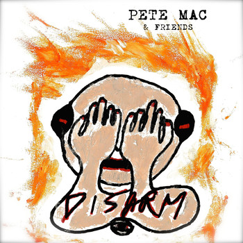 Pete Mac - Disarm