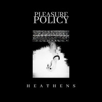 Pleasure Policy - Heathens