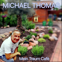 Michael Thomas - Mein Traum Cafe
