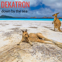 Dekatron - Down By The Sea