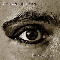 KronoGram - Drama Queen