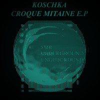 Koschka - Croque Mitaine E.P