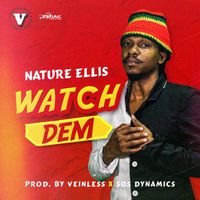 Nature Ellis - Watch Dem