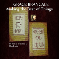 Grace Brancale - Making the Best of Things in Times of Crisis and Pandemic