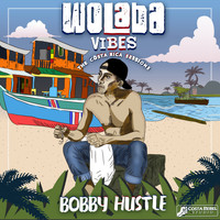 Bobby hustle - Wolaba Vibes: The Costa Rica Sessions
