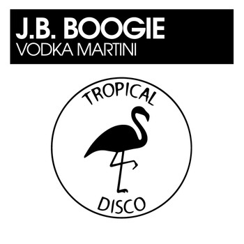 J.B. Boogie - Vodka Martini