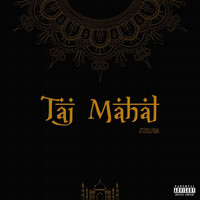 Jwill412 - The Taj Mahal (Explicit)
