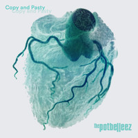 The Potbelleez - Copy And Pasty