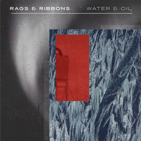 Rags & Ribbons - Water & Oil