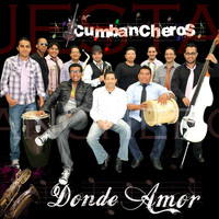 Cumbancheros Orquesta - Donde Amor