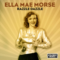 Ella Mae Morse - Razzle Dazzle