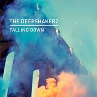The Deepshakerz - Falling Down