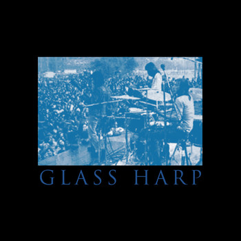 Glass Harp - San Francisco Live &apos;71 (Remastered KSAN Broadcast)