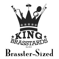 King Brasstards - Brasstersized Mixtape 2