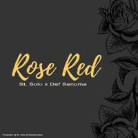 St. Solo - Rose Red (feat. Def Senoma & Daileeroutine)