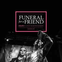 Funeral For A Friend - Hours (Live at Islington Academy, London, 2014)