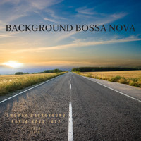 Background Bossa Nova - Smooth Background Bossa Nova Jazz