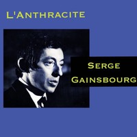 Serge Gainsbourg - L'Anthracite