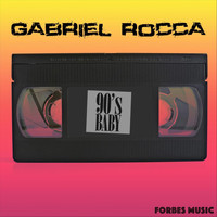 Gabriel Rocca - 90's Baby