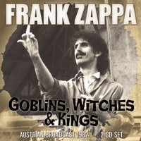 Frank Zappa - Goblins, Witches & Kings