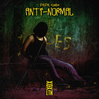 Papa Khan - Anti-Normal (Explicit)