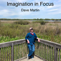 Dave Martin - Imagination in Focus