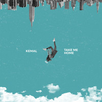 Kemal - Take Me Home