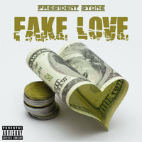 President Stone - Fake Love (Explicit)