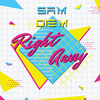 Sam Diem - Right Away