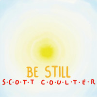Scott Coulter - Be Still