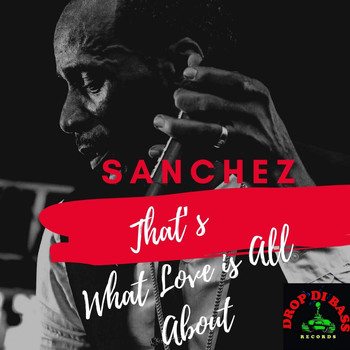 Sanchez - That's What Love Is All About