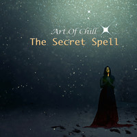 Art of Chill - The Secret Spell