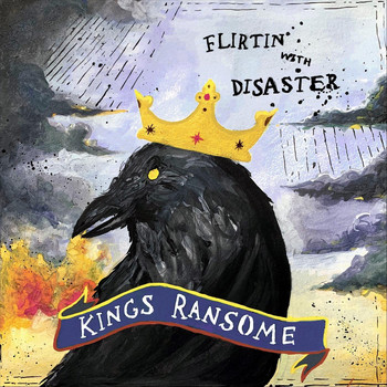 Kings Ransome - Flirtin' with Disaster