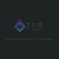 Azur - Daniela / Siguiendo al Sol / Al Despertar (Desde Casa)