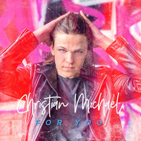 Christian Michael - For You (Explicit)