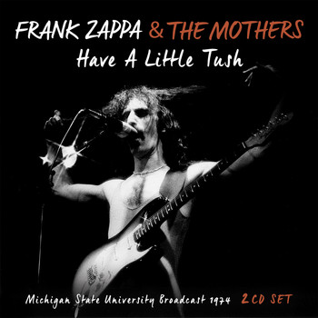 Frank Zappa - Have A Little Tush