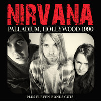 Nirvana - Palladium, Hollywood 1990
