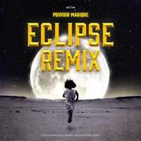 Pouvoir Magique - Eclipse (Behind the New Moon Remix)