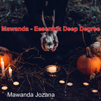 Mawanda Jozana / - Eesentrik Deep Degree