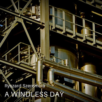 Ryszard Szeremeta / - A Windless Day