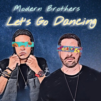 Modern Brothers / - Let's Go Dancing