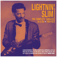 Lightnin' Slim - The Complete Singles As & Bs 1954-62