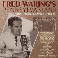Fred Waring's Pennsylvanians - The Hits Collection 1923-32