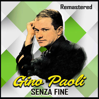 Gino Paoli - Senza fine (Remastered)