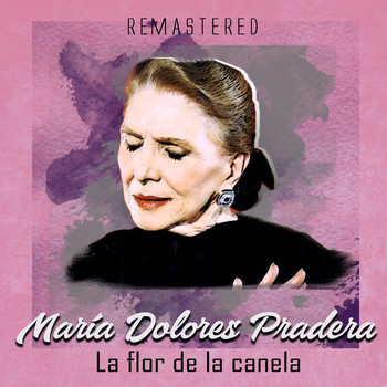 María Dolores Pradera - La Flor de la Canela (Remastered)