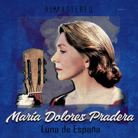 María Dolores Pradera - Luna de España (Remastered)