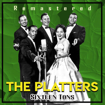 The Platters - Sixteen Tons (Remastered)