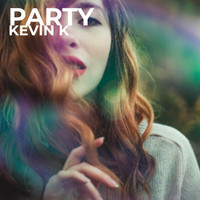 Kevin K - Party (Explicit)